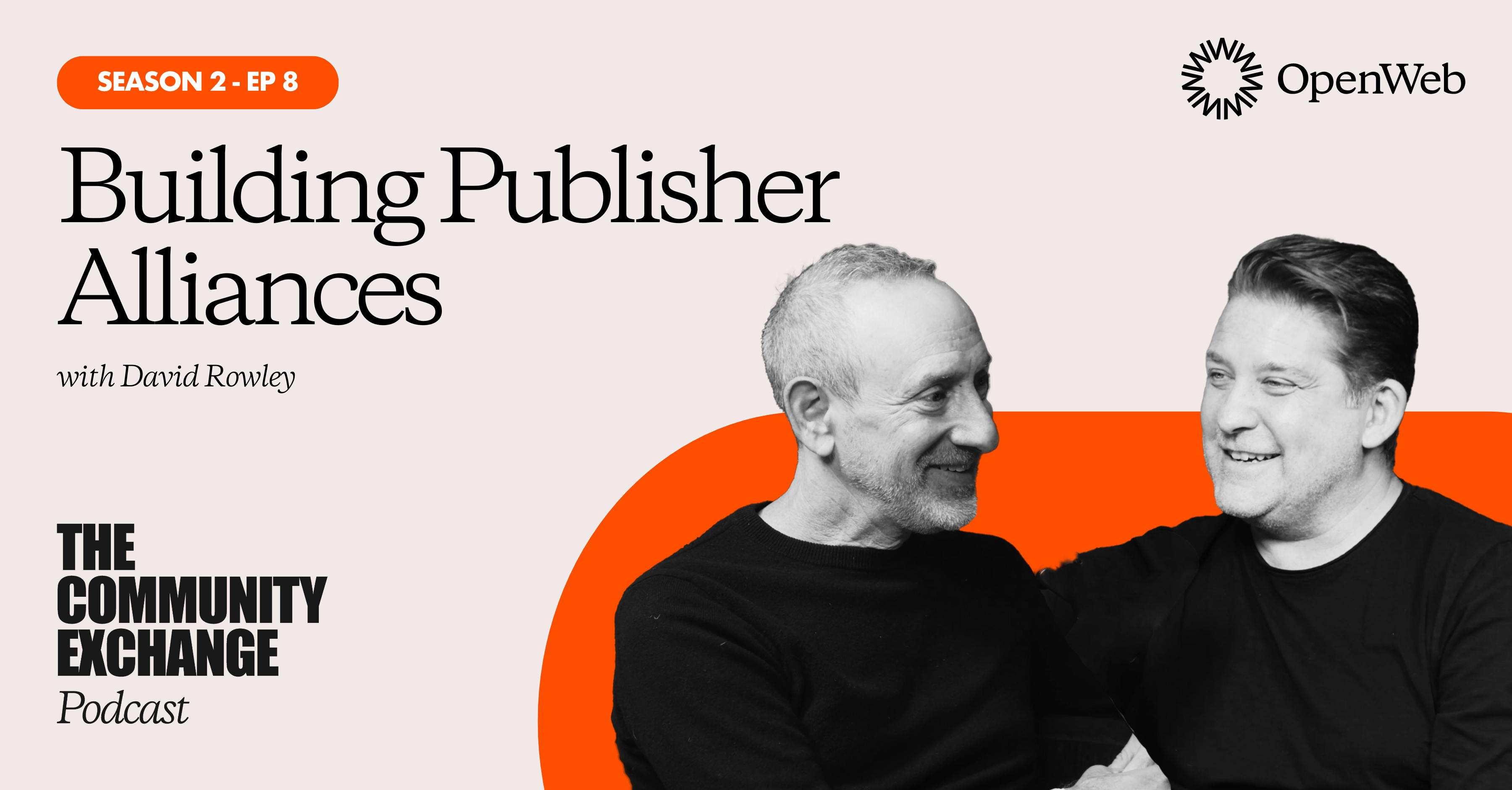 Building Publisher Alliances with David Rowley | OpenWeb